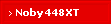 Noby448XT