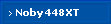 Noby448XT